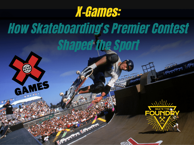 X-Games: How Skateboarding's Premier Contest Shaped the Sport